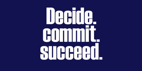 Decide. Commit. Succeed.